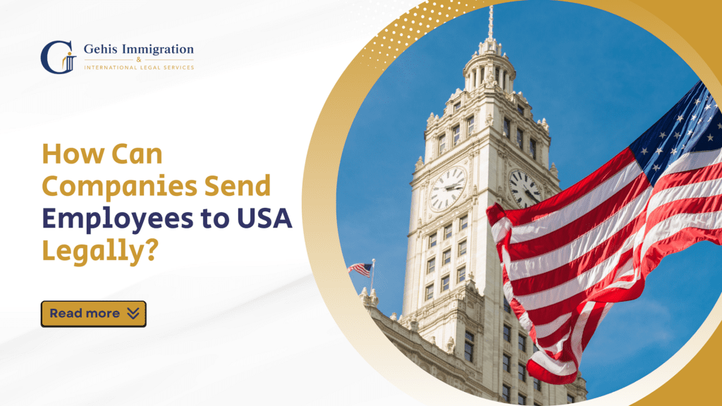 How Companies Can Send Employees to the USA Legally